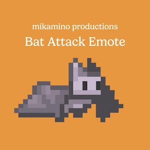May include: Pixelated bat graphic on an orange background. The bat is gray with black eyes and a white face. The text "mikamino productions" and "Bat Attack Emote" are above the bat.