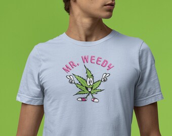 Mr. Weedy t-shirt, Hello Weedy™ & Friends line, high life, funny weed tee, pot smoker shirt, cannabis tee, marijuana t shirts, stoner gifts