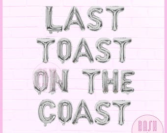Last Toast On The Coast Bachelorette Balloon Banner - Last Sail Before The Veil, Bachelorette Party Decor, Nauti Bachelorette, Ship Wrecked