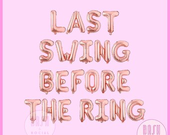 Last Swing Before The Ring Bachelorette Balloons - Golf Bachelorette, Tennis Bachelorette, Pickleball Bachelorette, Bachelorette Party Decor