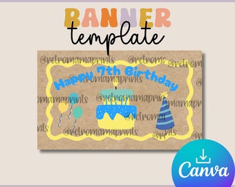 May include: A banner template with the text "BANNER template" in a playful font. The design includes a birthday cake, balloons, and a party hat, with the words "Happy 7th Birthday". The Canva logo is in the bottom right corner.