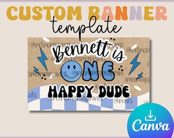 May include: A custom banner template with the text "Bennett is ONE HAPPY DUDE" in a retro style. The design includes a smiley face, lightning bolts, and a blue and white checkered pattern. The banner is an instant download.