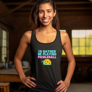 I&#39;d Rather Be Playing Pickleball Ideal Racerback Tank , Pickleball Shirt , Gift for Pickleball Player , Pickleball Player T-shirt