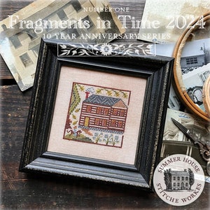 2024 Nashville Needlework Market – Summer House Stitche Workes - 10 Year Anniversary Series - Fragments in Time #1