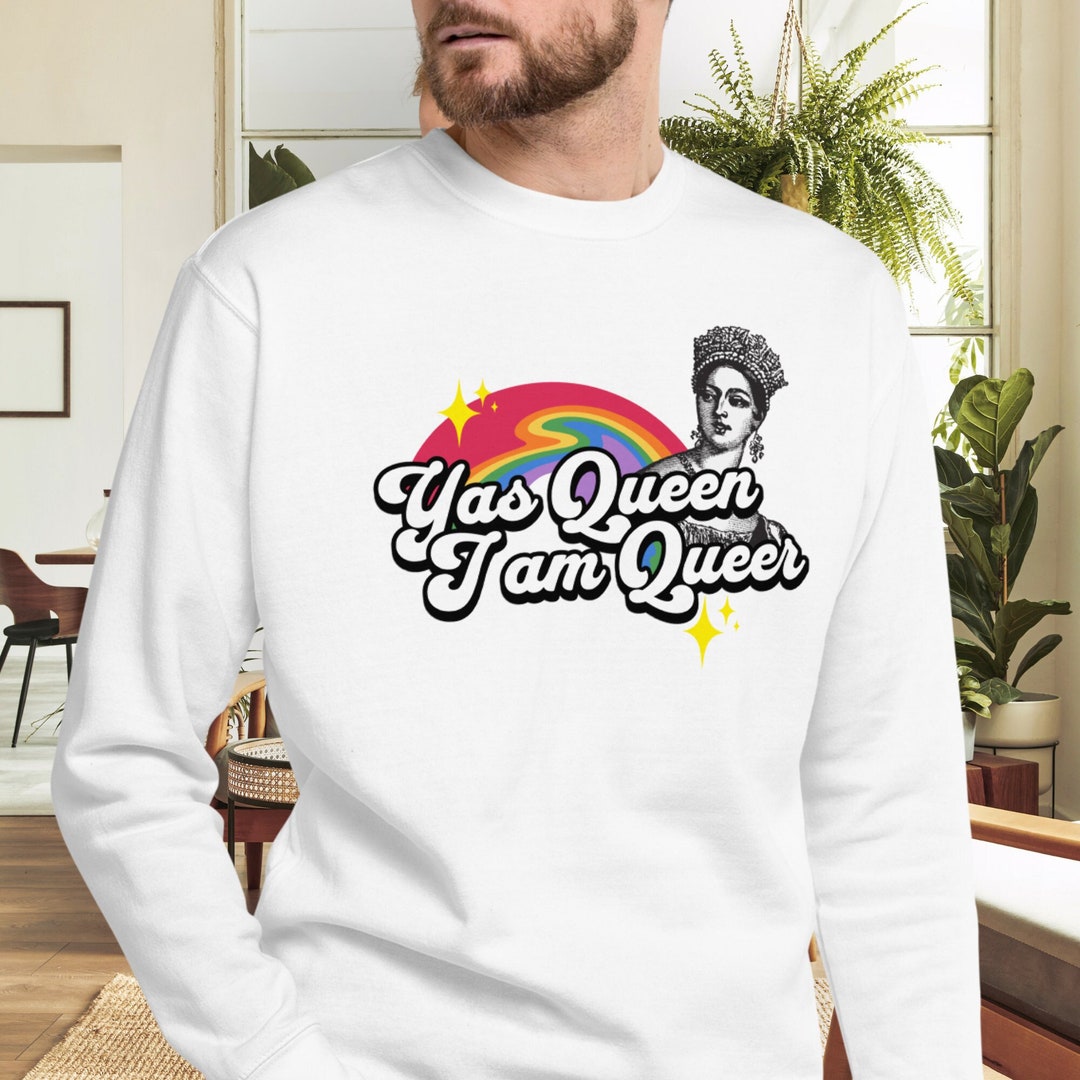 Yas Queen Queer Sweater Gay Gag Gift Queer Clothing Etsy