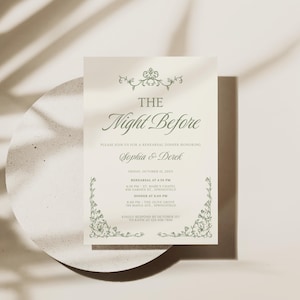 May include: A rectangular cream-colored invitation card featuring sage green decorative floral borders and ornate flourishes. The text reads: THE Night Before, PLEASE JOIN US FOR A REHEARSAL DINNER HONORING Sophia & Derek, FRIDAY, OCTOBER 15, 20XX, REHEARSAL AT 4:30 PM, ST. MARK'S CHAPEL, 456 GARDEN ST., SPRINGFIELD, DINNER AT 6:00 PM, THE OLIVE GROVE, 789 MAPLE AVE., SPRINGFIELD, KINDLY RESPOND BY OCTOBER 1ST TO KATIE AT 123-456-7890.