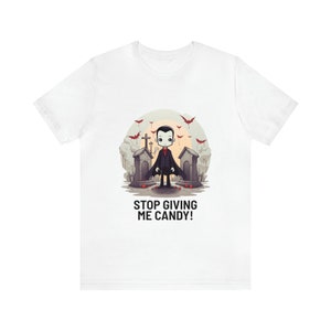 Funny Halloween Dracula Tee Shirt - Stop Giving Me Candy!