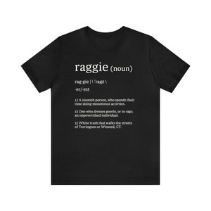 Funny Tee Shirt Connecticut Raggie Definition