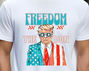 Felpa Freedom The Don 2024, maglietta del 4 luglio, maglietta divertente di Trump, elezioni 2024, regalo per sostenitori di Trump, maglietta repubblicana conservatrice