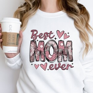 Best Mom Ever Shirt for Mothers Day, Mama Tee for Her, Mothers Day Gift, Mother&#39;s Day Tshirt, Happy Mothers Day Outfit, Mama Sweatshirt Gift