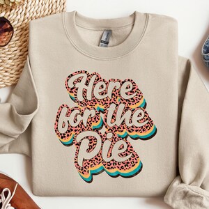 Here for The Pie Shirt, Pumpkin Season Shirt, Fall Shirt, Holiday Shirt, Women Halloween Shirt, Autumn Shirt, Thanksgiving Shirt, Pie Tee