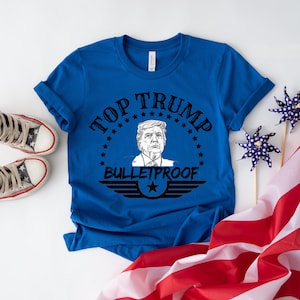 Top Trump Bulletproof Sweatshirt, God Bless Trump, President Donald Trump Shirt, Support Trump Shirt, Trump 2024 Election Shirt, Trump Tee