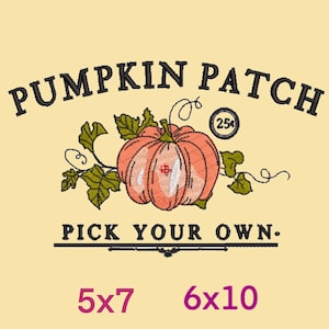 Puede incluir: Diseño de bordado Pumpkin Patch con una calabaza rosa con enredaderas y hojas verdes. El texto "Pumpkin Patch" está por encima de la calabaza y "Pick Your Own." está por debajo. El diseño está disponible en dos tamaños: 5x7 y 6x10 pulgadas.