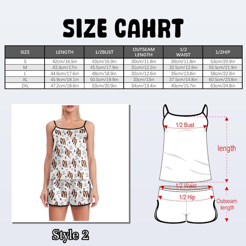May include: A size chart for a two-piece pajama set featuring a tank top and shorts with a repeating photo print. The chart lists measurements in cm and inches for sizes S through 2XL, including length, 1/2 bust, outseam length, 1/2 waist, and 1/2 hip.