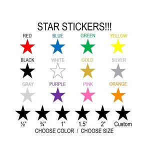 May include: Image of star stickers in various colors, including red, blue, green, and yellow. The text reads "STAR STICKERS!!!" and offers sizes from 1/2 inch to custom. The options include colors like black, white, gold, silver, gray, purple, pink, and orange.