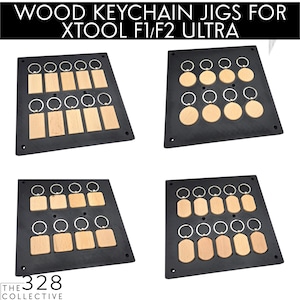 May include: Four black rectangular jigs with various wooden keychain shapes and silver key rings. The text at the top reads "WOOD KEYCHAIN JIGS FOR XTOOL F1/F2 ULTRA". The bottom left corner has the text "THE 328 COLLECTIVE".