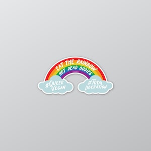 Eat the Rainbow, Not Dead Bodies Sticker