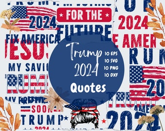 2024 Trump Quotes, Patriotic quotes supporting Trump 2024, Inspirational Trump 2024 campaign slogans, Trump 2024 supporters