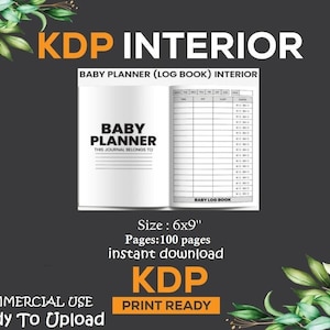 Peut inclure: Intérieur d'un journal de bord pour bébé avec le texte "BABY PLANNER" et "THIS JOURNAL BELONGS TO". Le livre mesure 15,24 x 22,86 cm et compte 100 pages. Les mots "KDP INTERIOR" et "PRINT READY" sont également visibles.