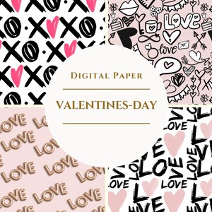 Peut inclure: Motifs de papier numérique pour la Saint-Valentin. L'image présente quatre motifs différents : XOXO noir et rose, un fond rose avec des gribouillis, un fond rose avec le texte "LOVE" doré et un fond blanc avec le texte "LOVE" noir et des cœurs roses.