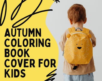 Pode incluir: Uma criança usando uma mochila amarela com um desenho de rosto de leão. A mochila tem detalhes brancos e uma cauda preta. A imagem também apresenta o texto "AUTUMN COLORING BOOK COVER FOR KIDS" e "TAMANHO A4 (21,6 cm x 27,9 cm)" em um fundo amarelo.