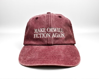 Make Orwell Fiction Again Embroidered Cap