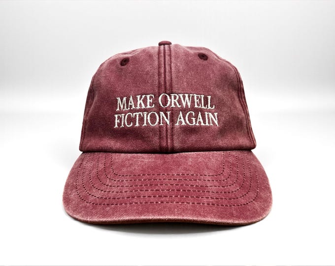 Make Orwell Fiction Again Embroidered Cap