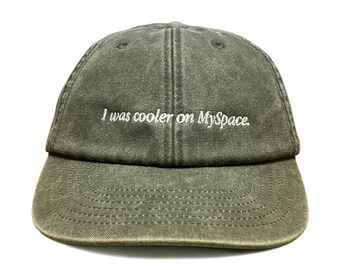 I Was Cooler On MySpace Embroidered Cap