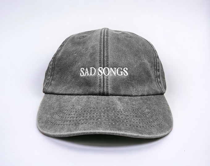 Sad Songs Embroidered Cap