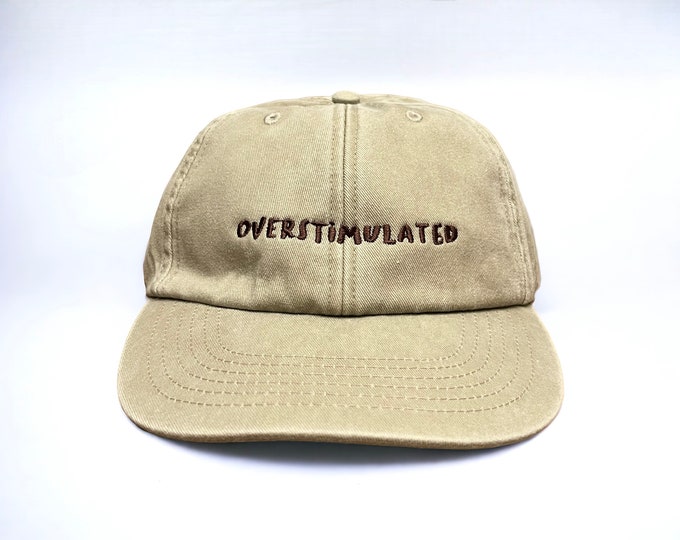 Overstimulated Embroidered Cap
