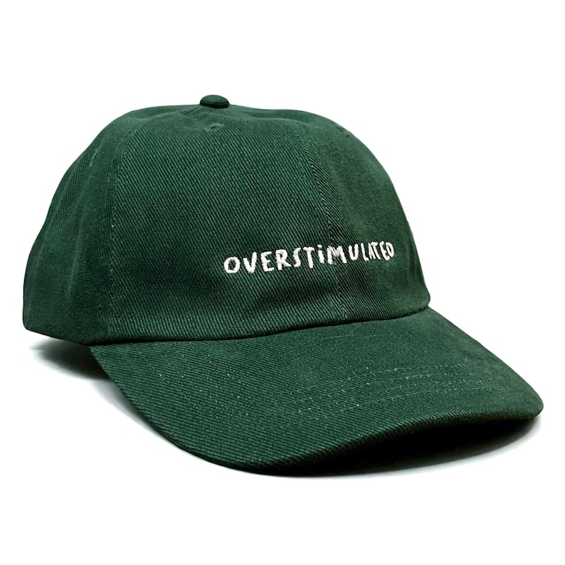 Overstimulated Embroidered Low Profile Baseball Dad Cap image 15