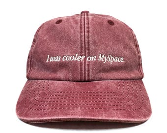 I Was Cooler On MySpace Embroidered Cap