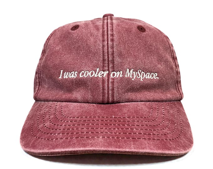 I Was Cooler On MySpace Embroidered Cap