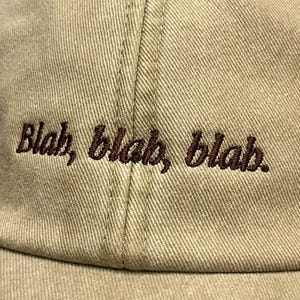 Blah, Blah, Blah Embroidered Low Profile Baseball Dad Cap image 17