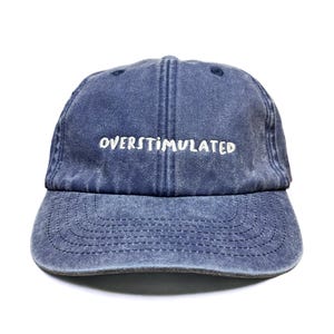 Overstimulated Embroidered Low Profile Baseball Dad Cap image 6
