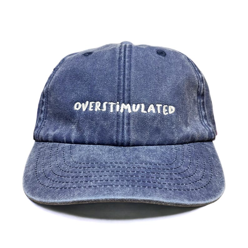 Overstimulated Embroidered Low Profile Baseball Dad Cap image 6