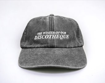 The Winter Of Our Discotheque Embroidered Cap