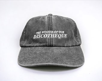 The Winter Of Our Discotheque Embroidered Cap || Vivian Flytrap || Washed Vintage Style Baseball Dad Cap