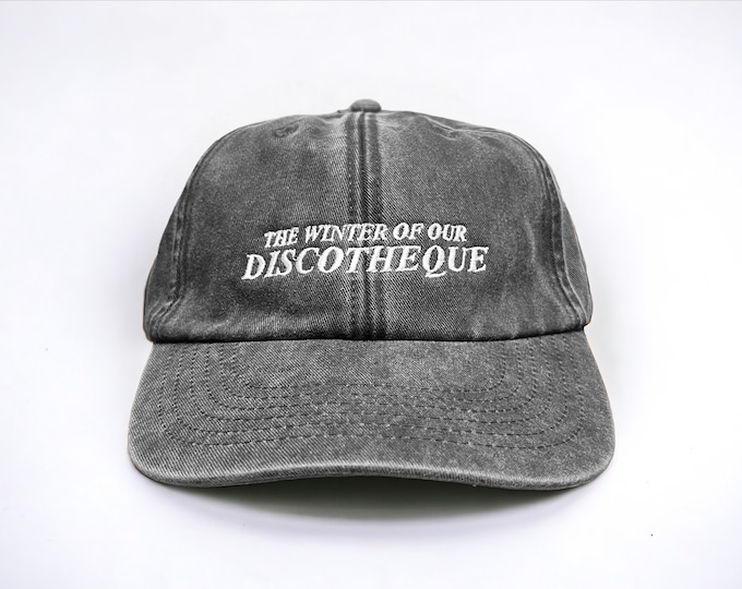 The Winter Of Our Discotheque Embroidered Cap