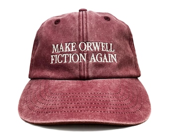 Make Orwell Fiction Again Embroidered Cap