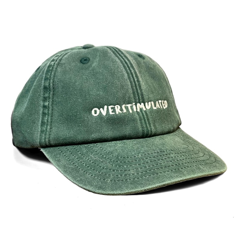 Overstimulated Embroidered Low Profile Baseball Dad Cap image 16
