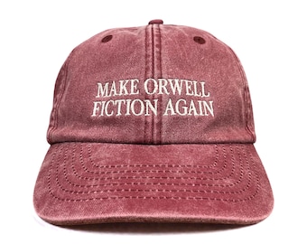 Make Orwell Fiction Again Embroidered Cap