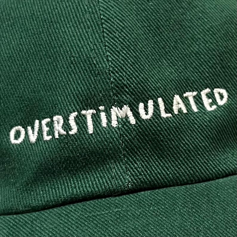Overstimulated Embroidered Low Profile Baseball Dad Cap image 14