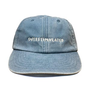 Overstimulated Embroidered Low Profile Baseball Dad Cap image 9