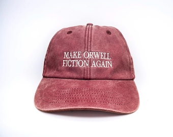 Make Orwell Fiction Again Embroidered Cap