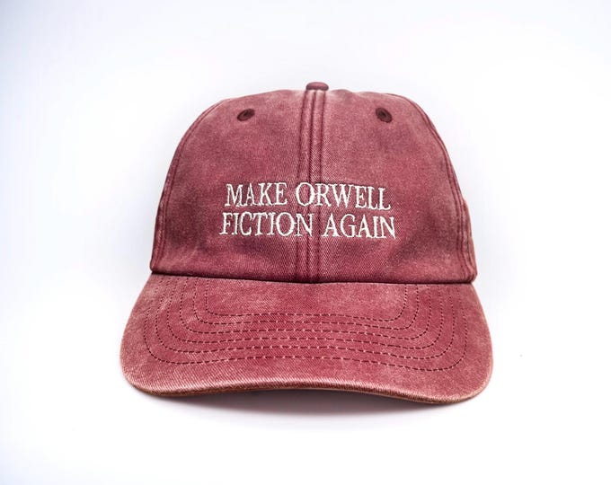 Make Orwell Fiction Again Embroidered Cap