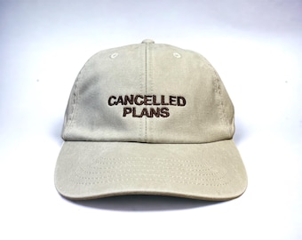 Cancelled Plans Embroidered Cap