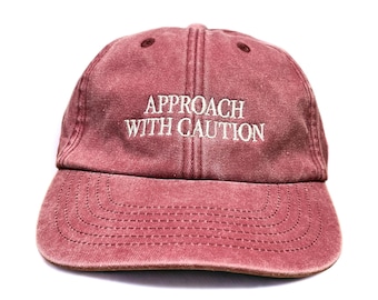 Approach With Caution Embroidered Cap