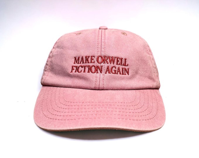 Make Orwell Fiction Again Embroidered Cap