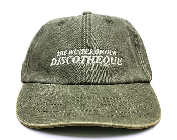 The Winter Of Our Discotheque Embroidered Cap